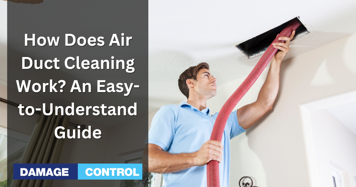 How Does Air Duct Cleaning Work An Easy-to-Understand Guide