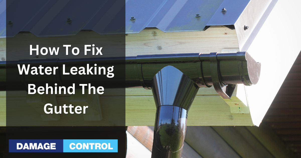 how to fix water leaking behind the gutter