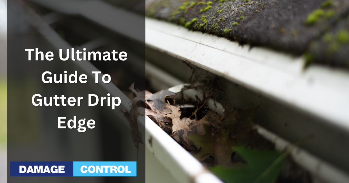 the ultimate guide to gutter drip edge