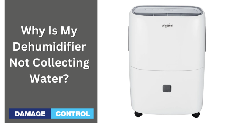 why is my dehumidifier not collecting water